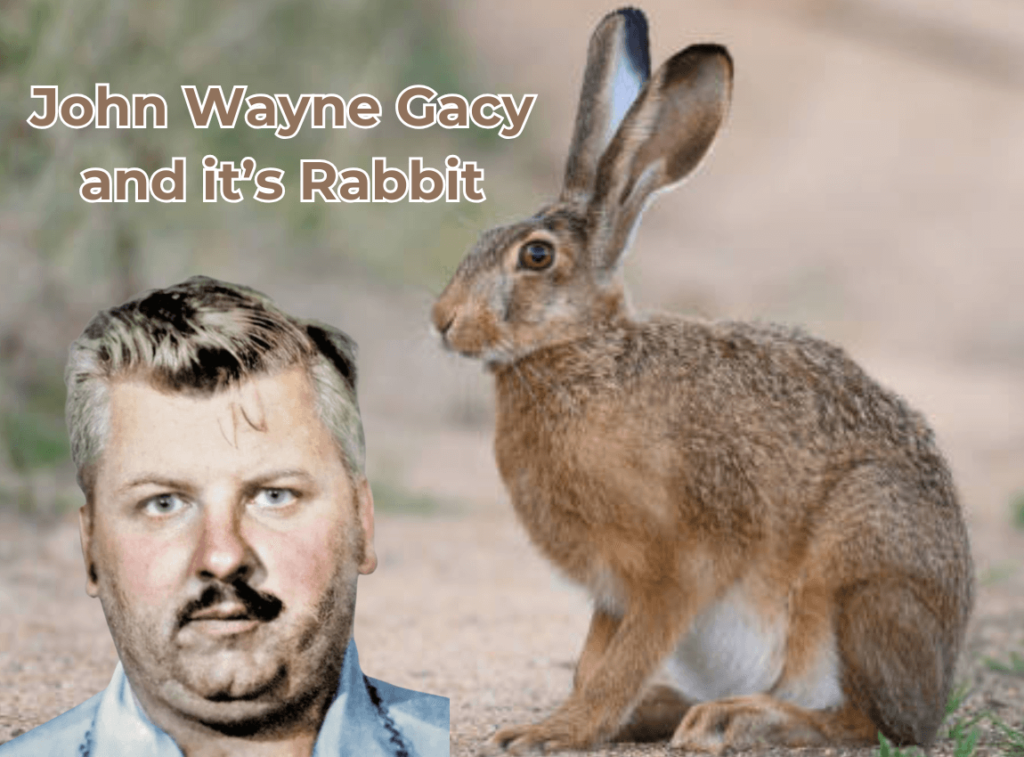 John Wayne Gacy and Rabbit